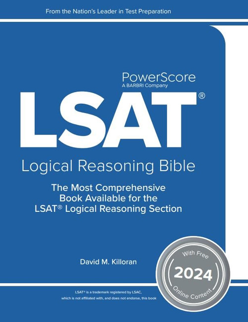 The PowerScore LSAT Logical Reasoning Bible 2024