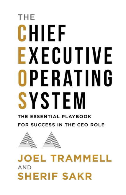 The Chief Executive Operating System: The Essential Playbook for