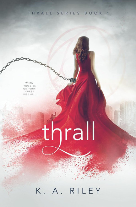 Thrall: A Dystopian Novel