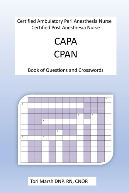 CAPA CPAN Certified Ambulatory Peri Anesthesia Nurse Certified Post