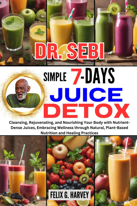Dr. Sebi Simple 7 Days Juice Detox