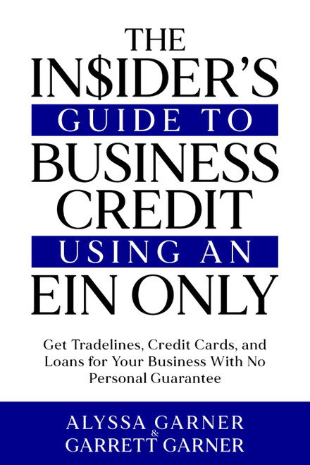 The Insider's Guide to Business Credit Using an EIN Only