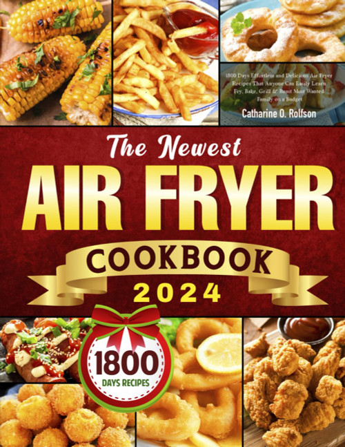 The Newest Air Fryer Cookbook 2024