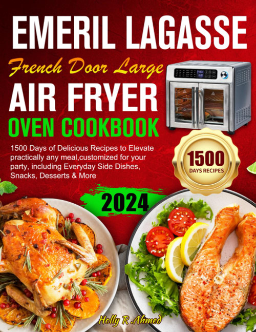 Emeril Lagasse French Door Large Air Fryer Oven Cookbook