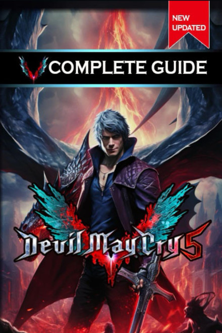 Devil May Cry 5 Complete Guide and Walkthrough [New Updated]