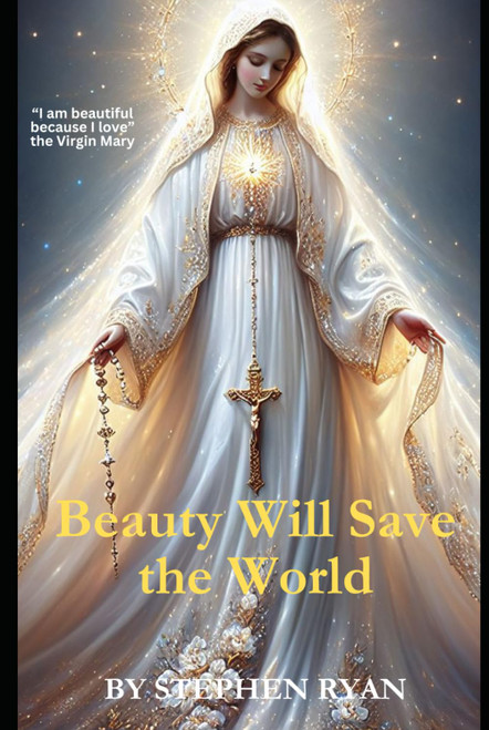 Beauty Will Save the World