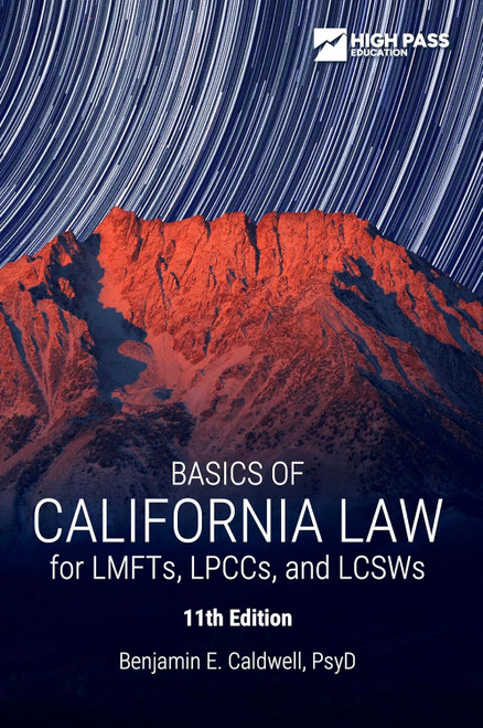 Basics of California Law for LMFTs LPCCs and LCSWs