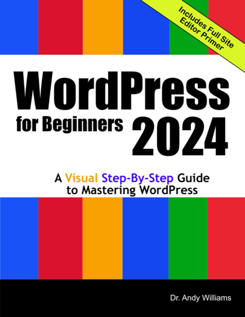 WordPress for Beginners 2024: A Visual Step-by-Step Guide to