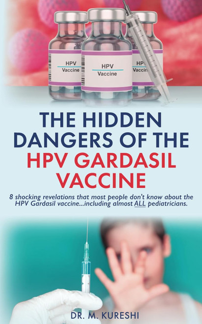 The Hidden Dangers of the HPV Gardasil Vaccine: Eight Shocking
