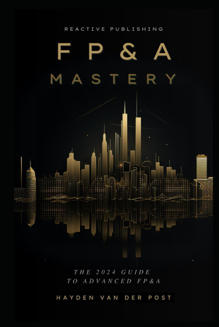 FP&A Mastery: A Comprehensive Guide to Financial Planning & Analysis
