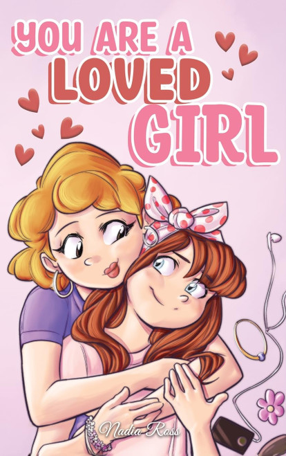 You are a Loved Girl: A Collection of Inspiring Stories about Family