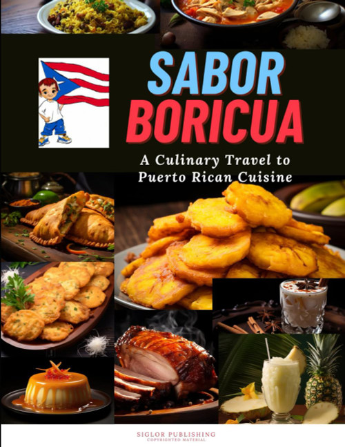 Sabor Boricua: A Culinary Travel to Puerto Rican Cuisine