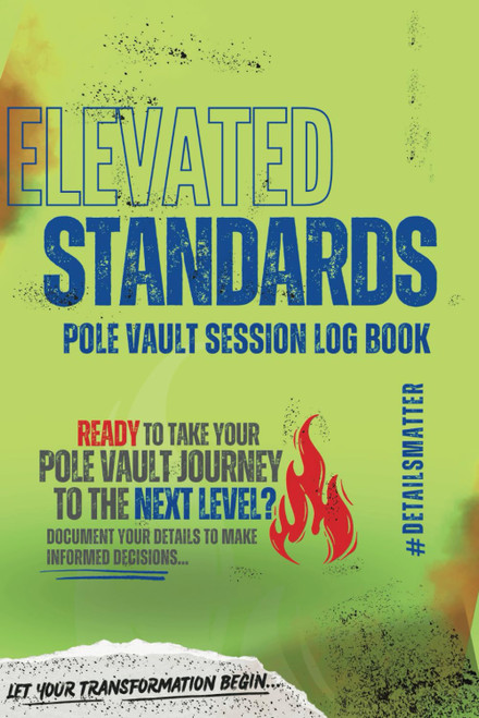 Elevated Standards Pole Vault Log Book: Pole Vault Session