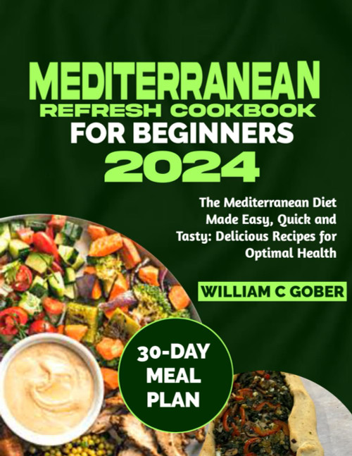 Mediterranean Refresh Cookbook for Beginners 2024