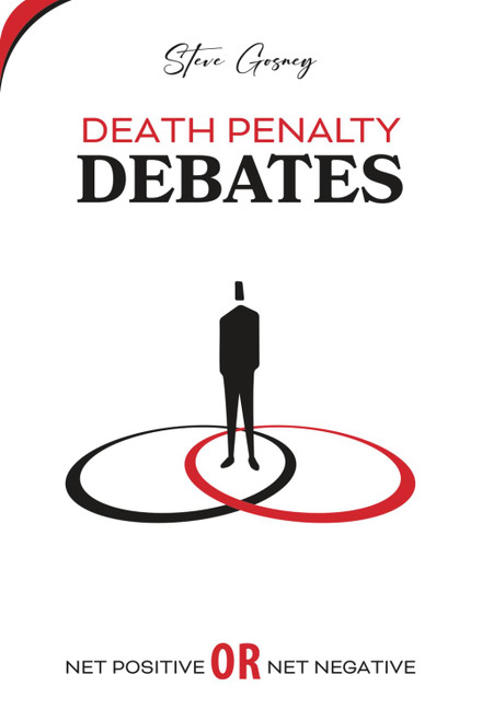 Death Penalty Debates: Net Positive or Net Negative