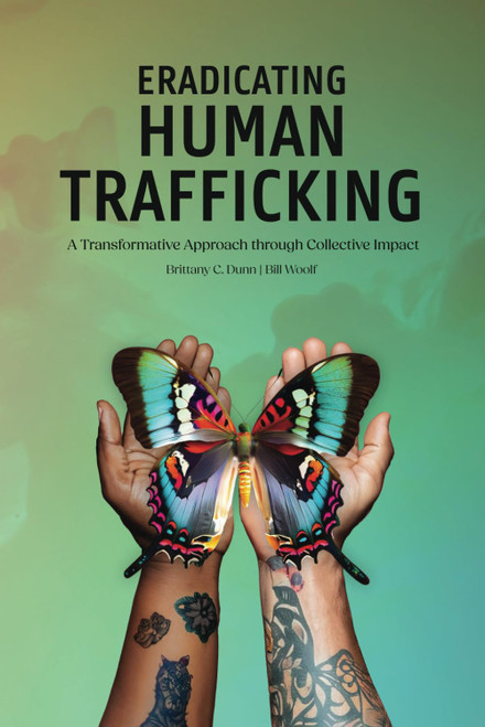 Eradicating Human Trafficking: A Transformative Approach through