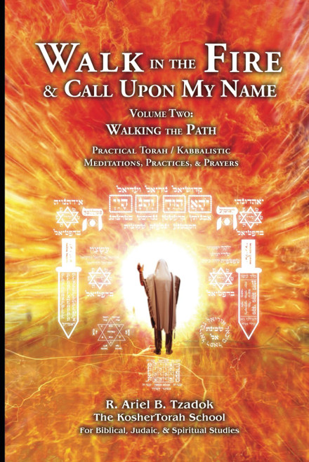Walk in the Fire & Call Upon My Name