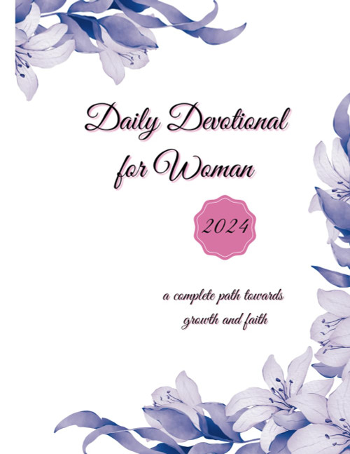 Daily Devotional for Woman: a complete journey of growth in faith