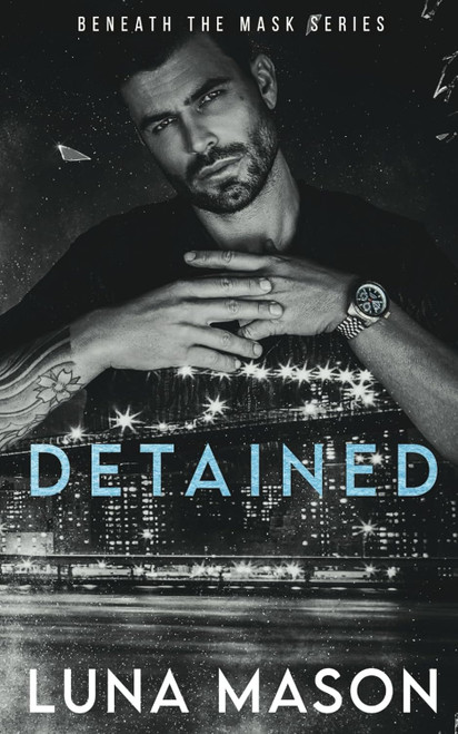 Detained: A Dark Mafia Romance (Beneath The Mask Series)