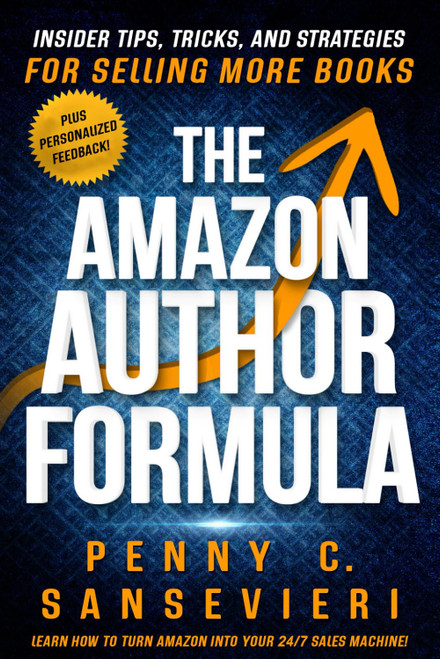 The Amazon Author Formula: Insider Tips Tricks and Strategies for
