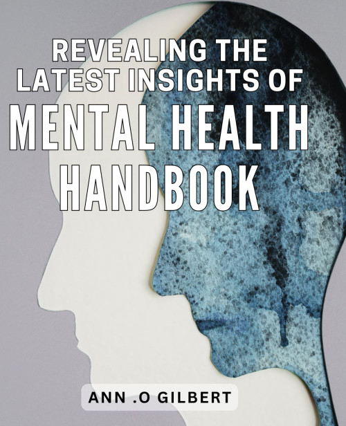 Revealing the Latest Insights of Mental Health Handbook