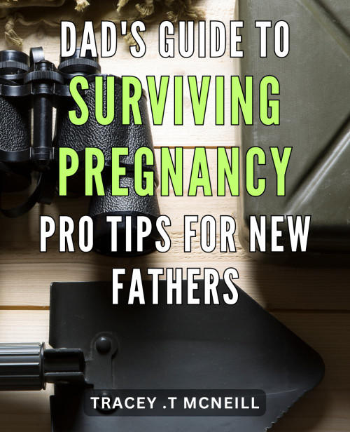 Dad's Guide to Surviving Pregnancy