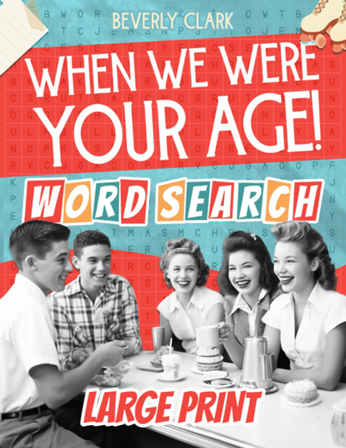 When We Were Your Age! Word Search for Adults Large Print