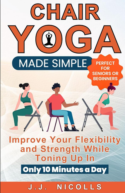 Chair Yoga Made Simple