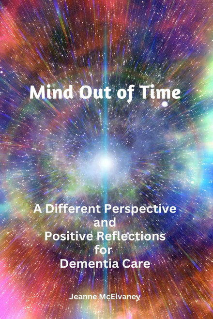 Mind Out of Time: A Different Perspective and Positive Reflections
