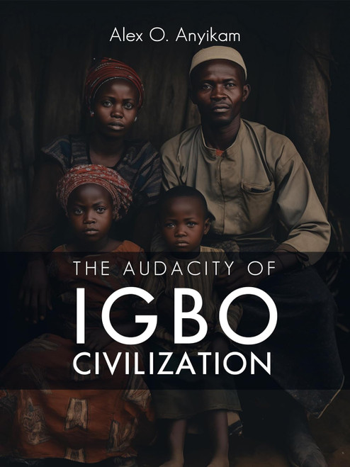 The Audacity of Igbo Civilization