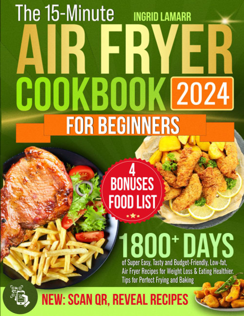 The 15-Minute Air Fryer Cookbook for Beginners