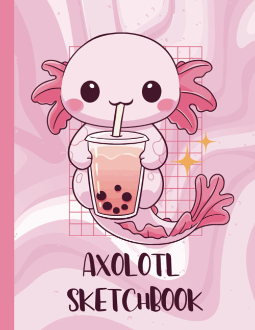 Axolotl Sketchbook: Cute Large Notebook For Drawing Doodling