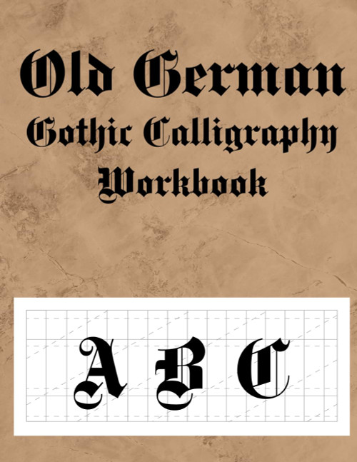 Old German gothic Calligraphy Workbook