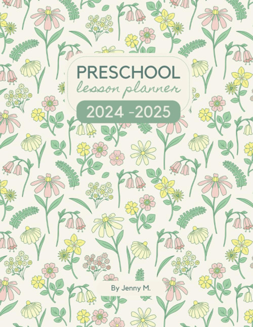 Preschool Teacher Lesson Planner - Yearly Monthly and Weekly Plans