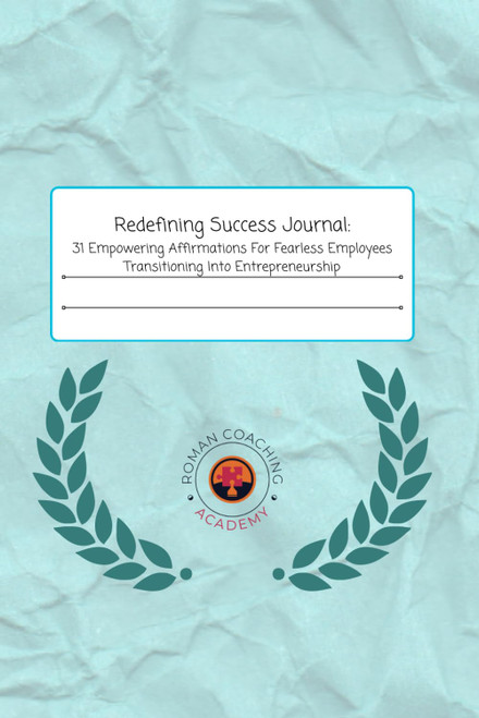 Redefining Success Journal: 31 Empowering Affirmations for Fearless