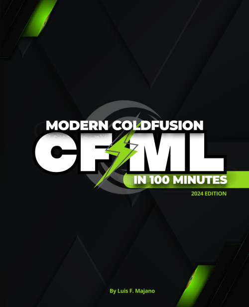 Modern ColdFusion (CFML) in 100 Minutes