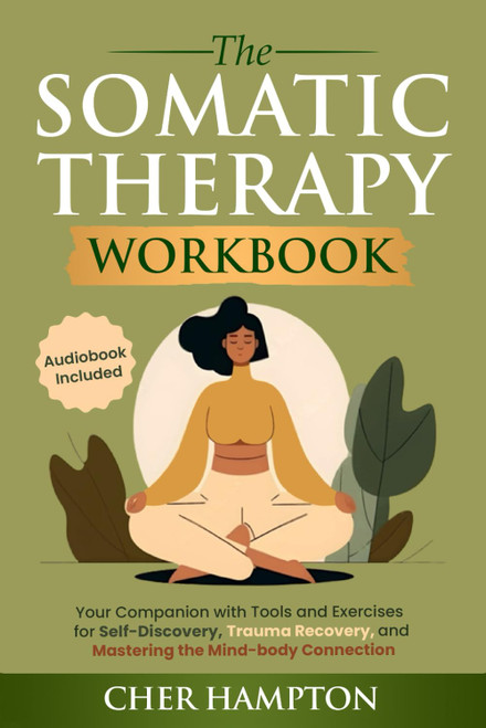 The Somatic Therapy Workbook