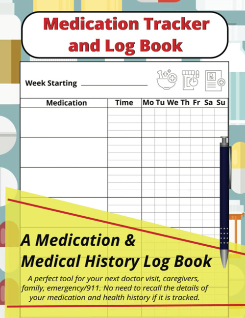 Medication Tracker and Log Book: A 52-Week Tracker for Effective