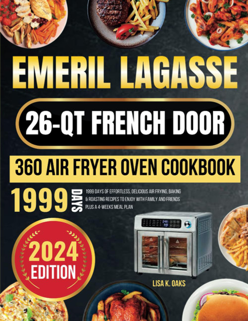Emeril Lagasse 26-QT French Door 360 Air fryer oven cookbook