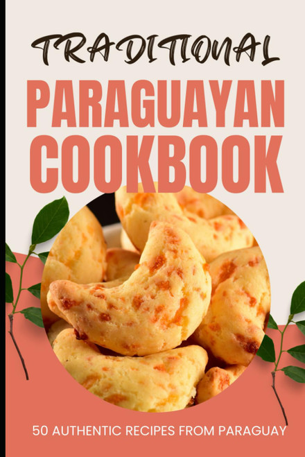 Traditional Paraguayan Cookbook