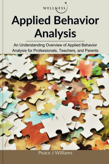 Applied Behavior Analysis: An Understanding Overview of Applied