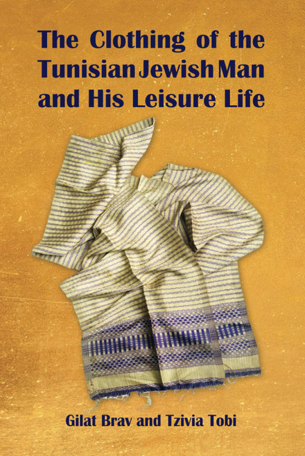 The Clothing of the Tunisian Jewish Man and His Leisure Life