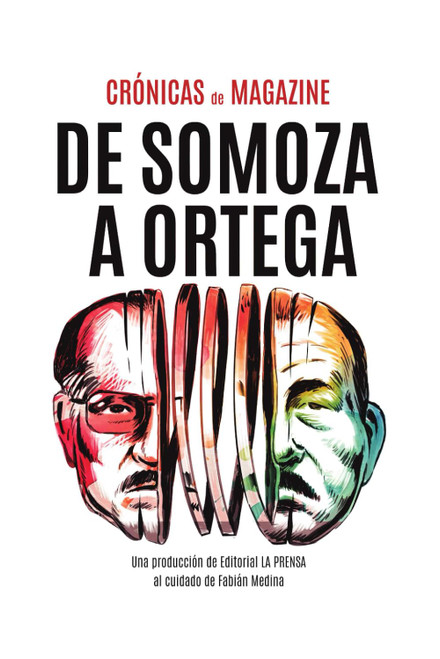 Somoza a Ortega: Cronicas de Magazine (Spanish Edition)