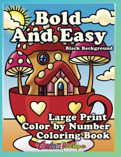 Bold and Easy Large Print Coloring Book Color by Number Black