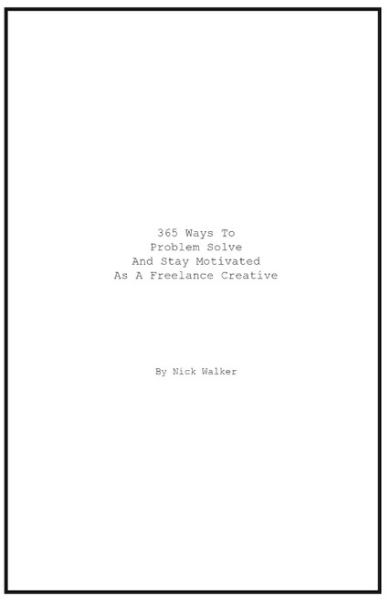365 Ways To Problem Solve And Stay Motivated As A Freelance Creative