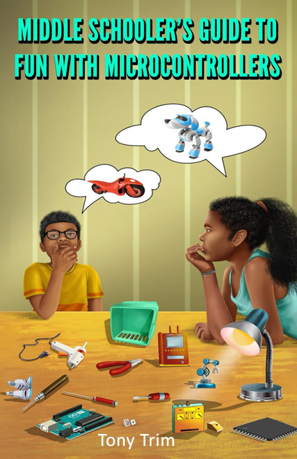 Middle Schooler's Guide to Fun with Microcontrollers