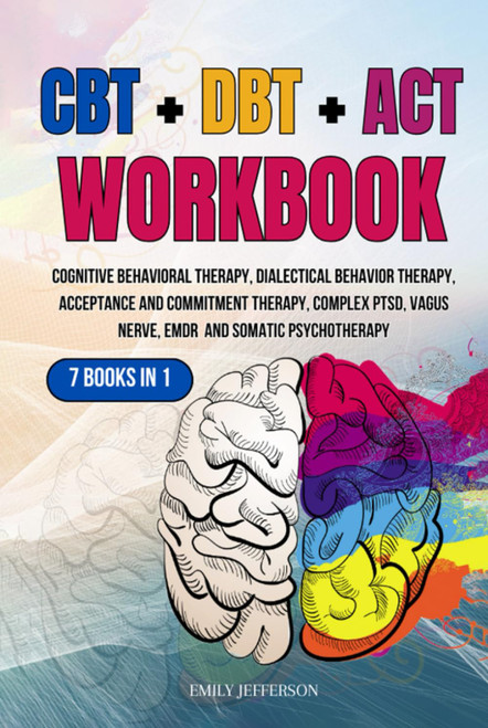 CBT + DBT + ACT Workbook