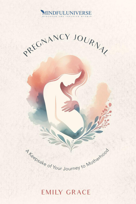 Pregnancy Journal - A Keepsake of Your Journey to Motherhood