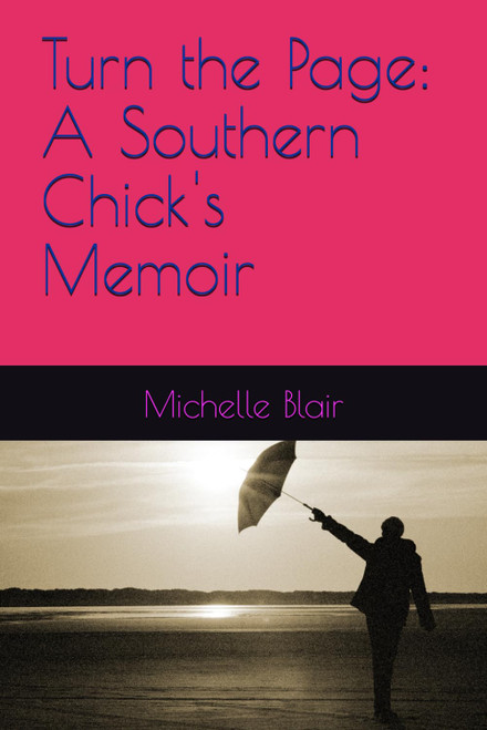 Turn the Page: A Southern Chick's Memoir
