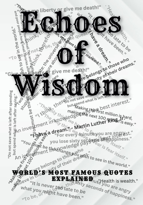Echoes of Wisdom: World's Most Famous Quotes Explained